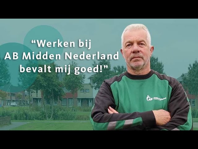 Werken bij AB Midden Nederland bevalt mij goed! | Groen medewerker | Volop vacatures